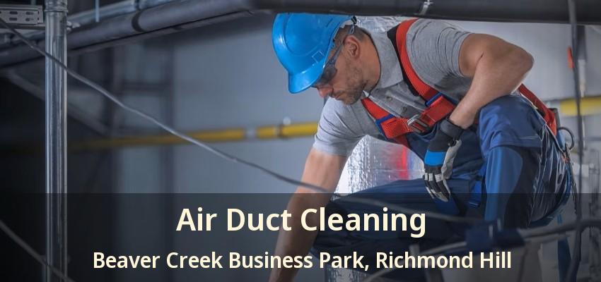 Air Duct Cleaning Beaver Creek Business Park, Richmond Hill - ON