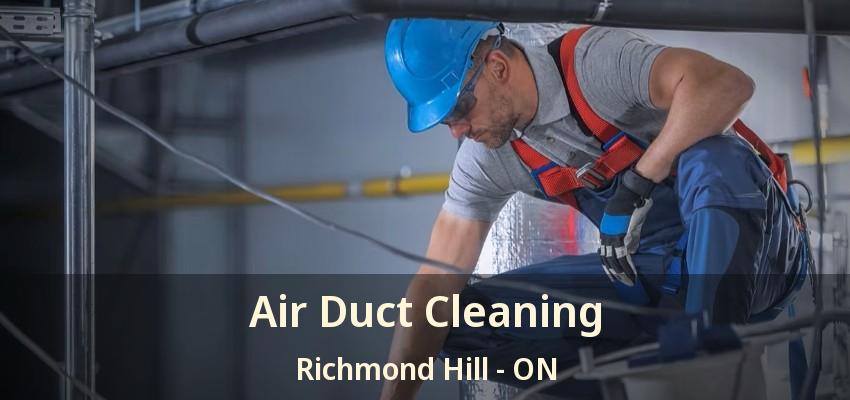 Air Duct Cleaning Richmond Hill - ON