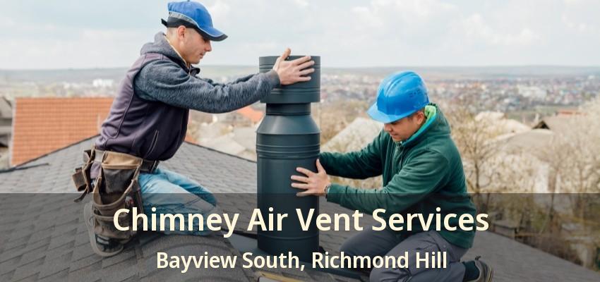 Chimney Air Vent Services Bayview South, Richmond Hill - ON