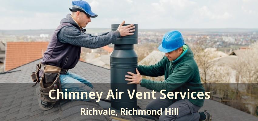 Chimney Air Vent Services Richvale, Richmond Hill - ON