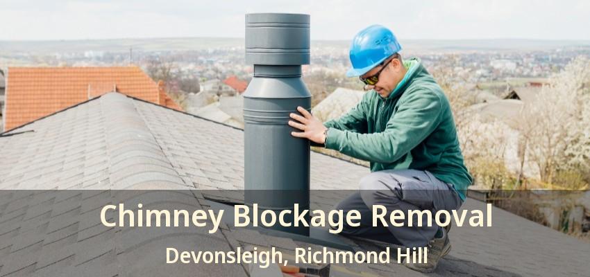 Chimney Blockage Removal Devonsleigh, Richmond Hill - ON