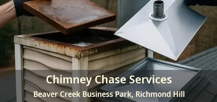 Chimney Chase Services Beaver Creek Business Park, Richmond Hill - ON Chimney Chase Services Beaver Creek Business Park, Richmond Hill - ON