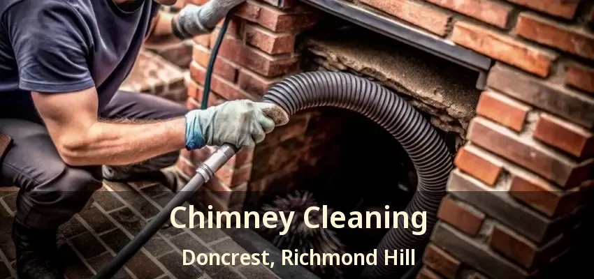 Chimney Cleaning Doncrest, Richmond Hill - ON