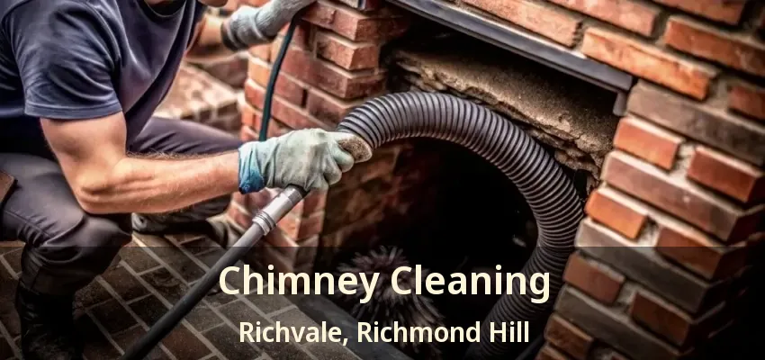 Chimney Cleaning Richvale, Richmond Hill - ON