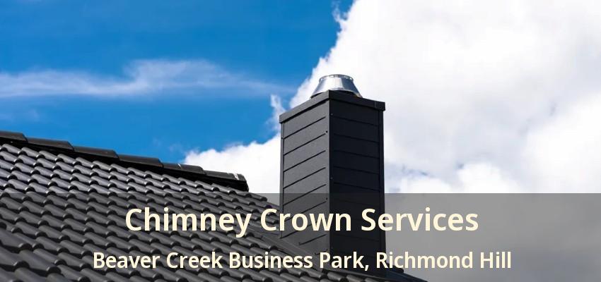 Chimney Crown Services Beaver Creek Business Park, Richmond Hill - ON