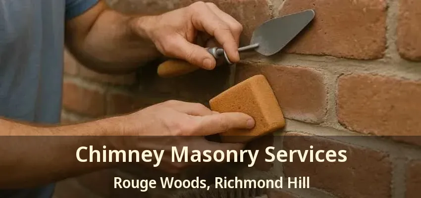 Chimney Masonry Services Rouge Woods, Richmond Hill - ON Chimney Masonry Services Rouge Woods, Richmond Hill - ON