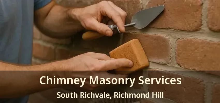Chimney Masonry Services South Richvale, Richmond Hill - ON Chimney Masonry Services South Richvale, Richmond Hill - ON