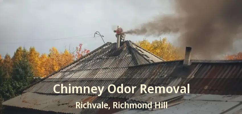 Chimney Odor Removal Richvale, Richmond Hill - ON