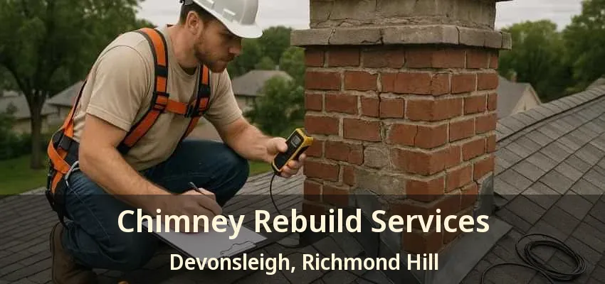 Chimney Rebuild Services Devonsleigh, Richmond Hill - ON Chimney Rebuild Services Devonsleigh, Richmond Hill - ON