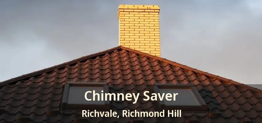 Chimney Saver Richvale, Richmond Hill - ON