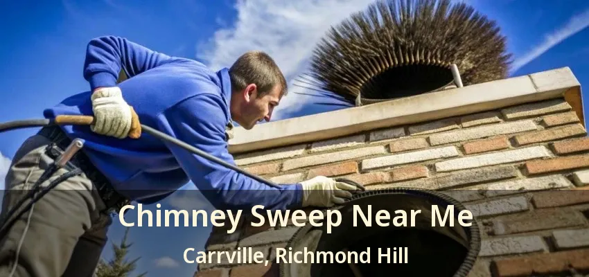 Chimney Sweep Near Me Carrville, Richmond Hill - ON