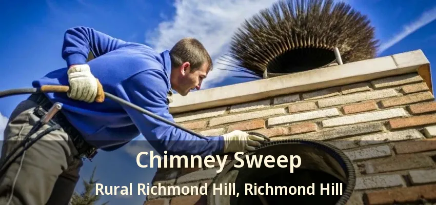 Chimney Sweep Rural Richmond Hill, Richmond Hill - ON