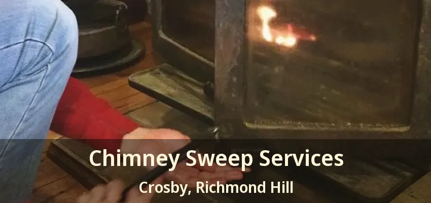 Chimney Sweep Services Crosby, Richmond Hill - ON