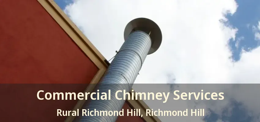 Commercial Chimney Services Rural Richmond Hill, Richmond Hill - ON
