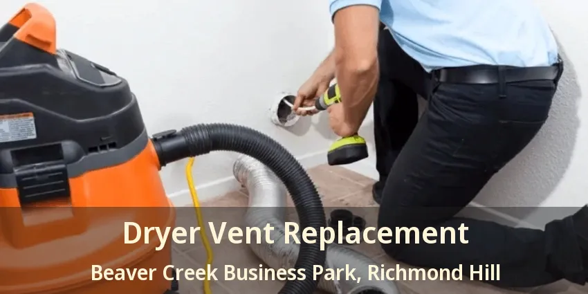 Dryer Vent Replacement Beaver Creek Business Park, Richmond Hill - ON
