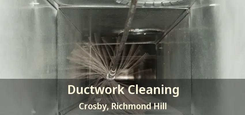 Ductwork Cleaning Crosby, Richmond Hill - ON