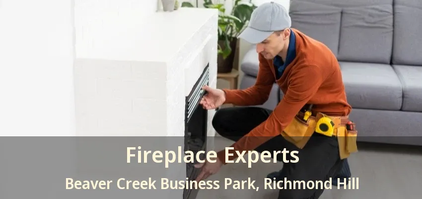 Fireplace Experts Beaver Creek Business Park, Richmond Hill - ON