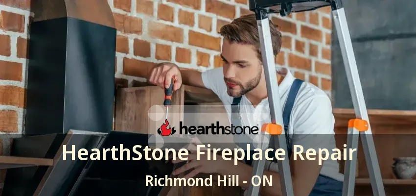 HearthStone Fireplace Repair Richmond Hill - ON HearthStone Fireplace Repair Richmond Hill - ON