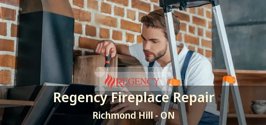 Regency Fireplace Repair Richmond Hill - ON Regency Fireplace Repair Richmond Hill - ON