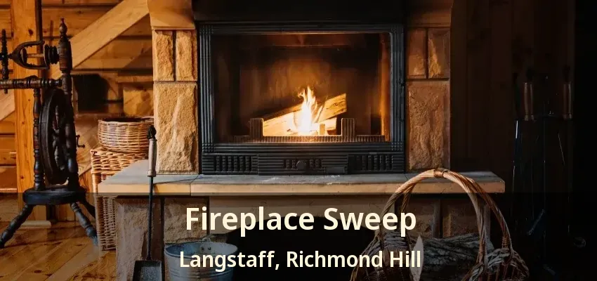 Fireplace Sweep Langstaff, Richmond Hill - ON