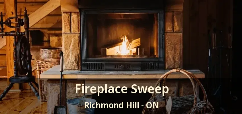 Fireplace Sweep Richmond Hill - ON