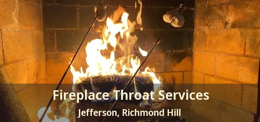 Fireplace Throat Services Jefferson, Richmond Hill - ON