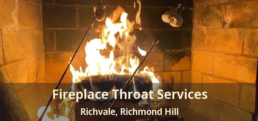 Fireplace Throat Services Richvale, Richmond Hill - ON