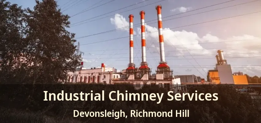 Industrial Chimney Services Devonsleigh, Richmond Hill - ON