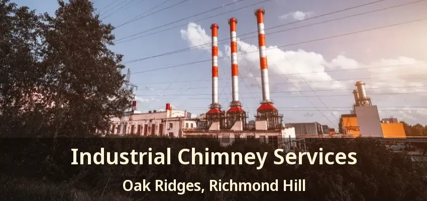 Industrial Chimney Services Oak Ridges, Richmond Hill - ON