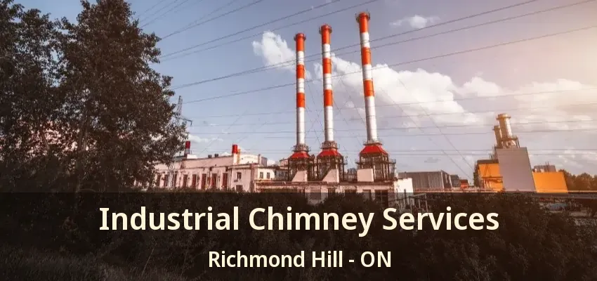 Industrial Chimney Services Richmond Hill - ON